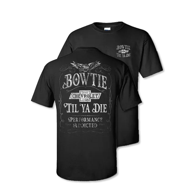 Chevrolet Bowtie Till Ya Die Performance Addicted T-Shirt